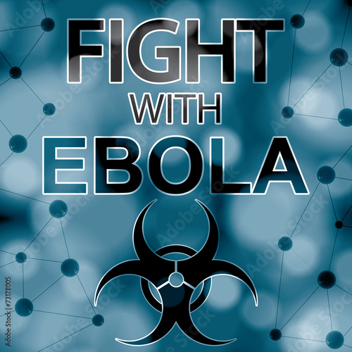Fight with ebola message with molecules background