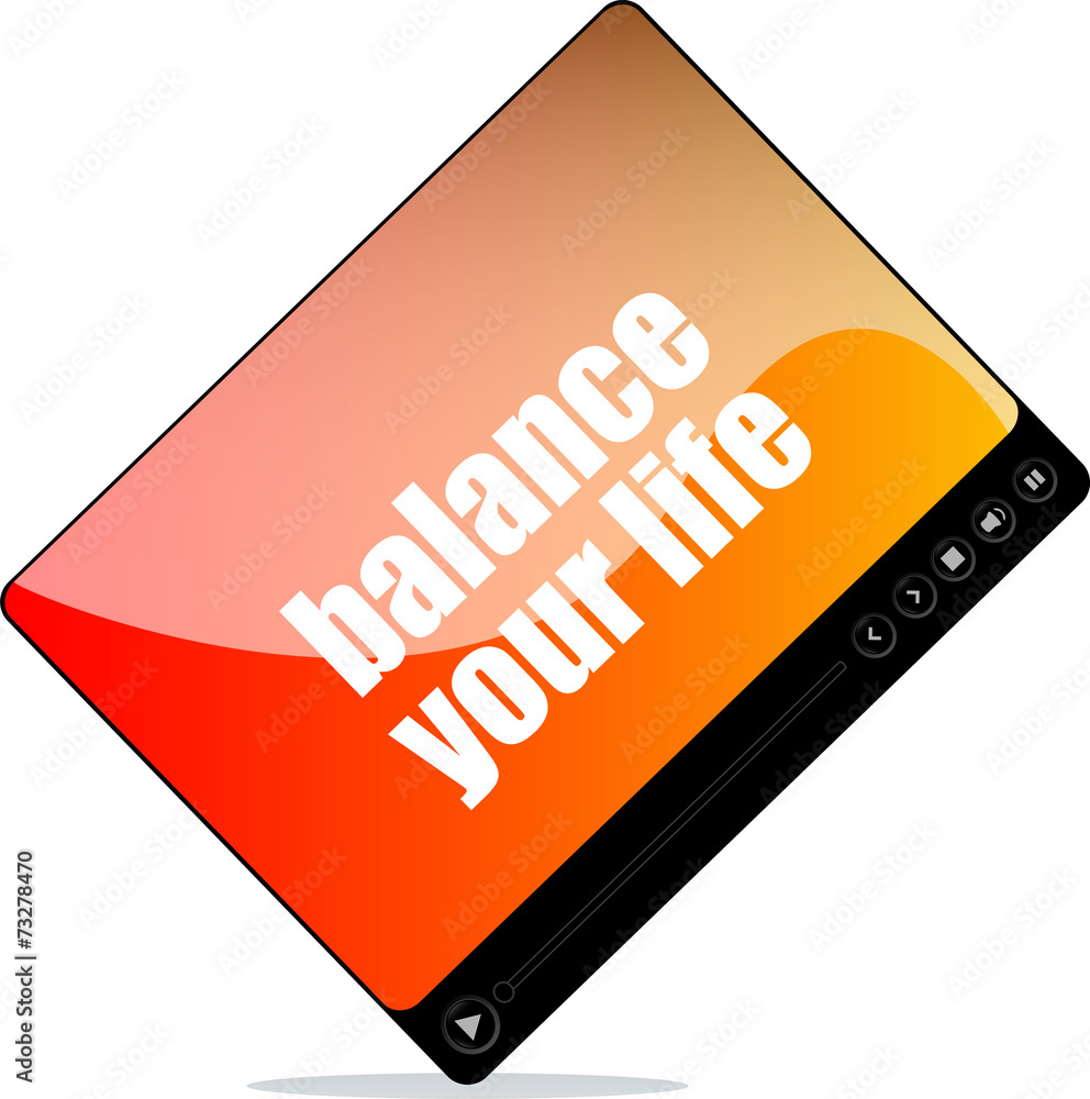 Video media player for web with balance your life words Video media player for web with balance your life words