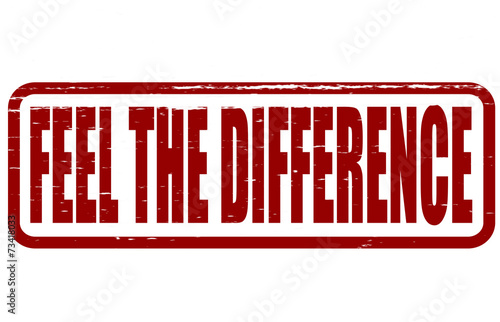 Feel the difference