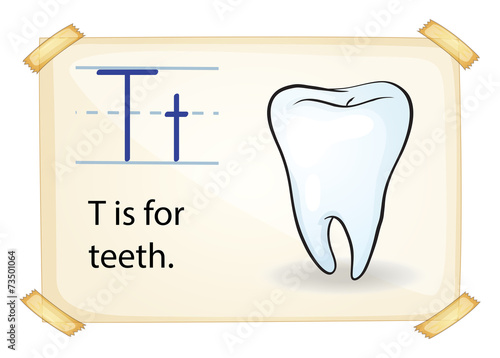 A letter T for tooth