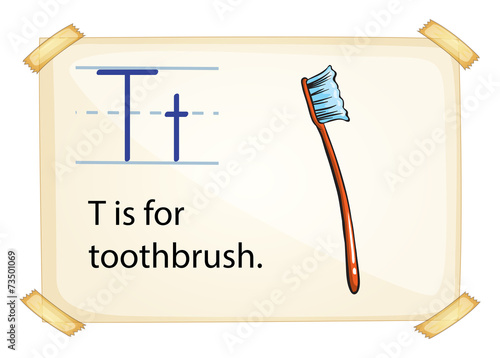 A letter T for toothbrush