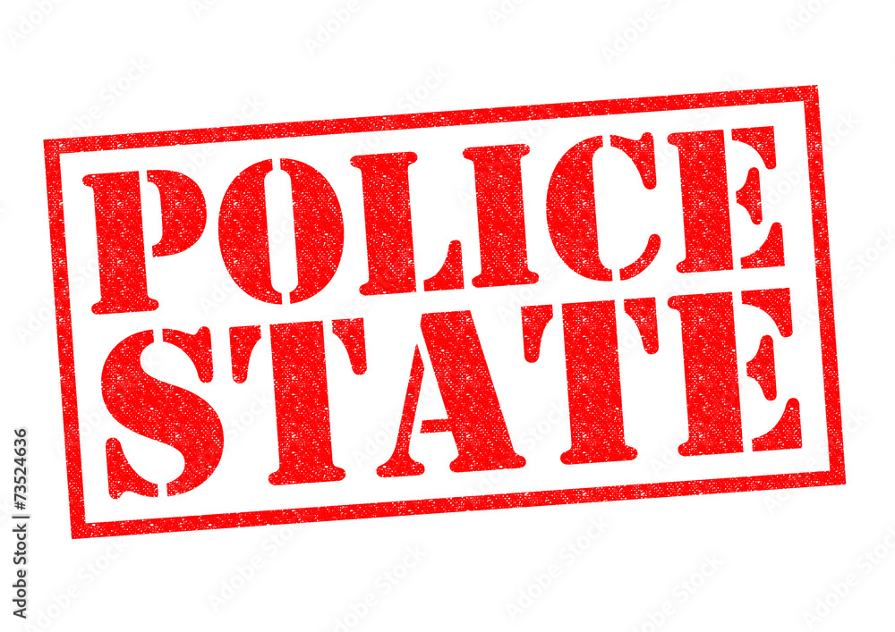 POLICE STATE POLICE STATE