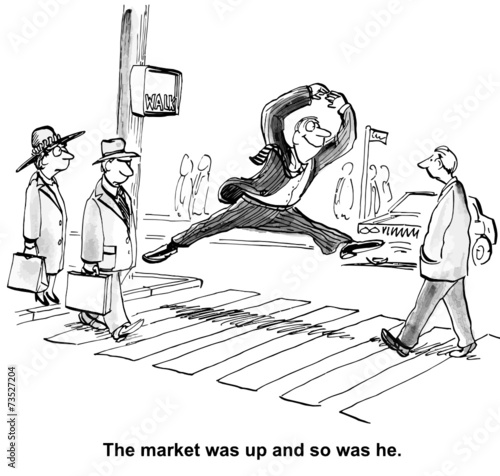 The market was up and so was he.
