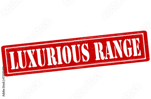 Luxurious range