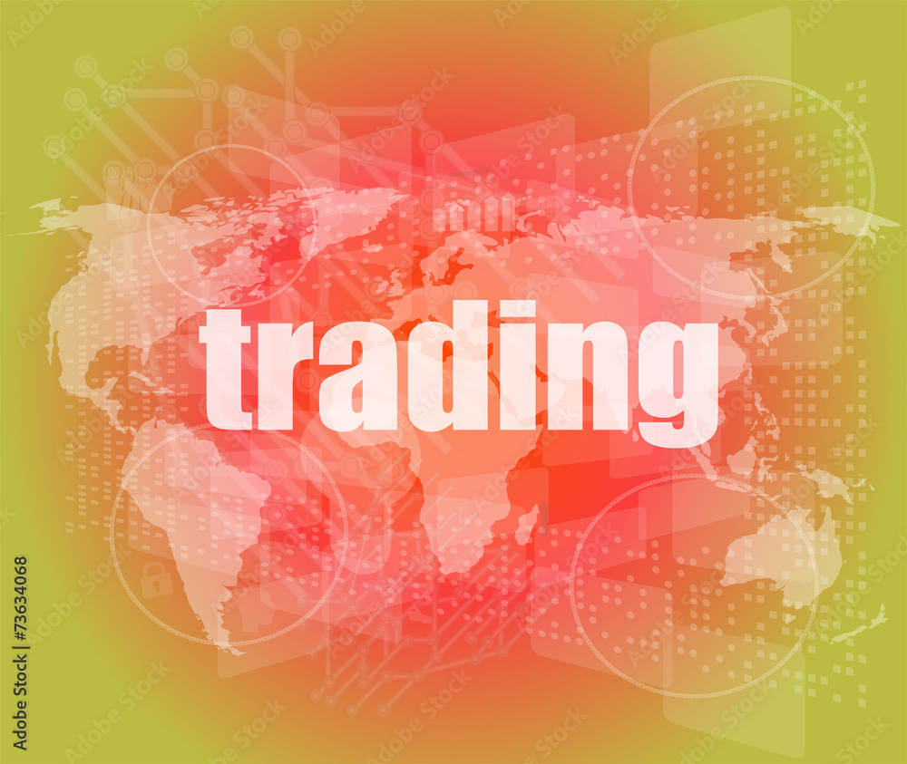 trading word on digital screen, global communication concept trading word on digital screen, global communication concept