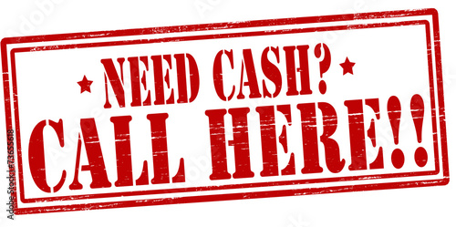 Need cash call here
