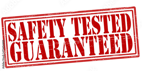 Safety tested guaranteed