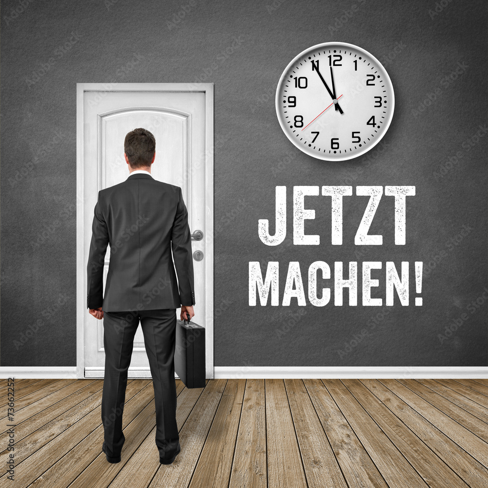 Fototapeta premium Jetzt machen!