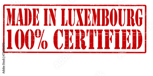 Made in Luxenbourg one hundred percent certified