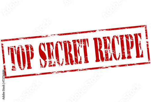 Top secret recipe