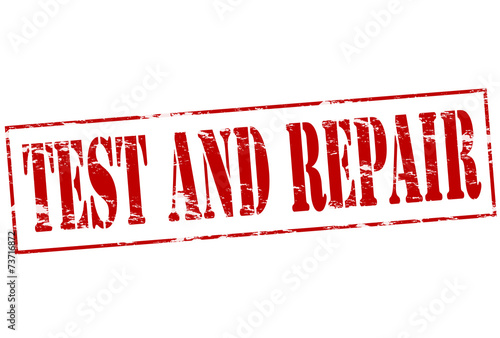 Test and repair