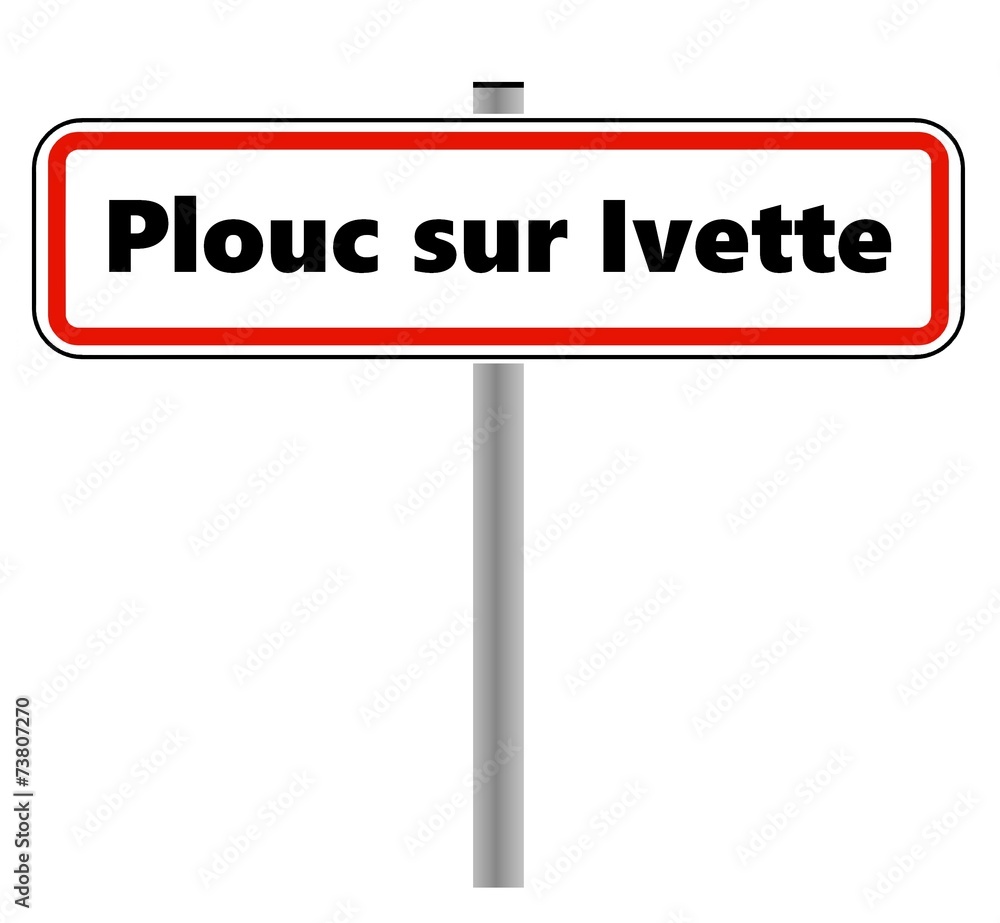 Plouc sur Yvette dans un panneau de ville Plouc sur Yvette dans un panneau de ville