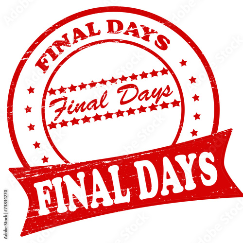 Final days