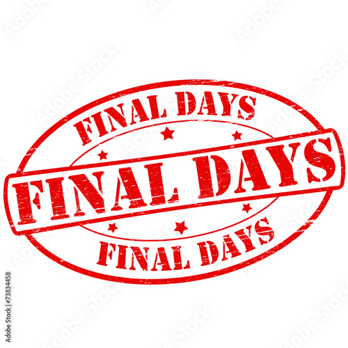 Final days