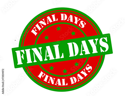 Final days