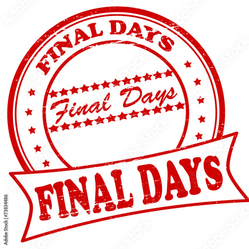 Final days