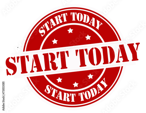 Start today