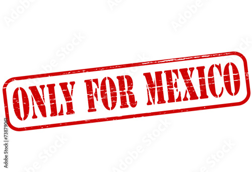 Only for Mexico