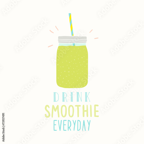 Drink smoothie everyday. Cute hand drawn jar.
