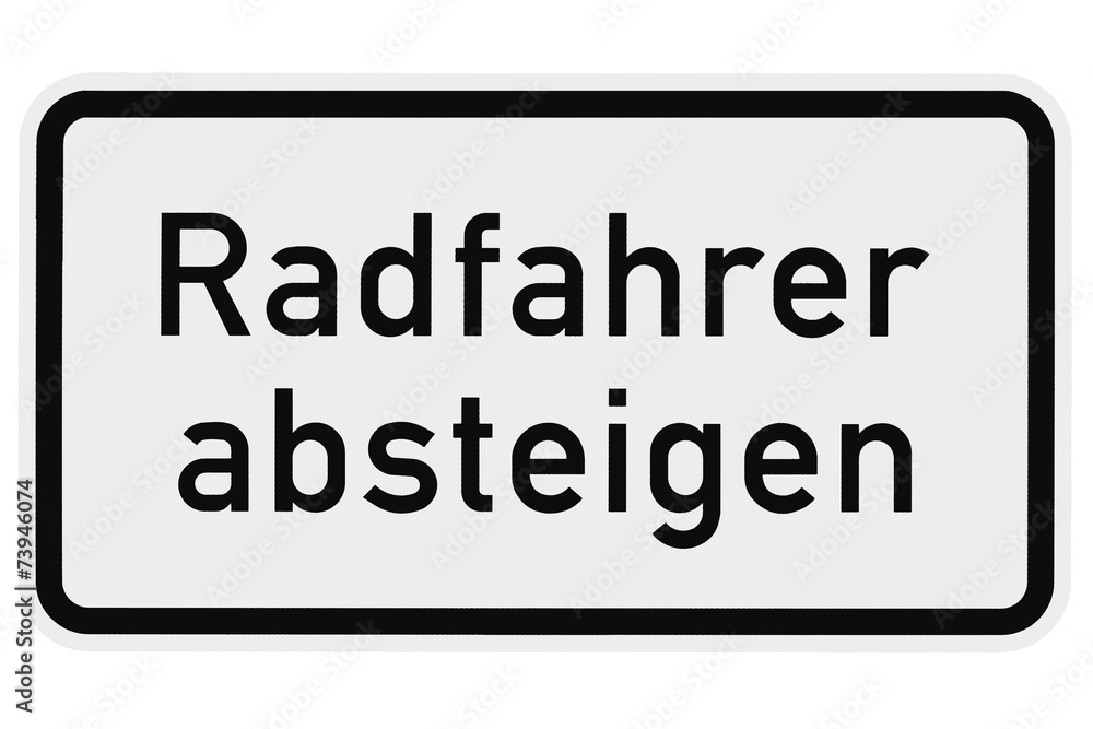 Verkehrsschild - Zusatzschild - Radfahrer absteigen Verkehrsschild - Zusatzschild - Radfahrer absteigen