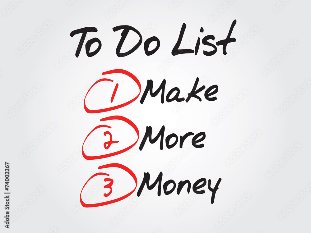 Fototapeta premium Hand writing Make More Money in To Do List, vector concept