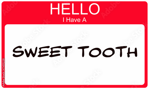 Red Hello I Have a Sweet Tooth Name Tag