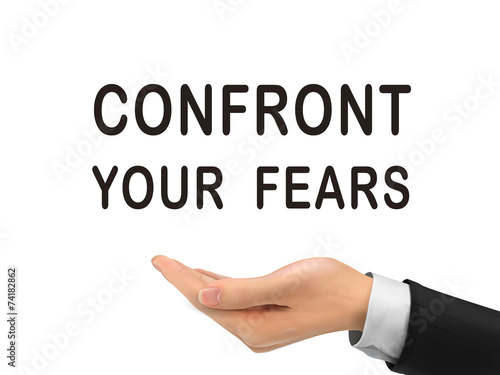 confront your fears words holding by realistic hand
