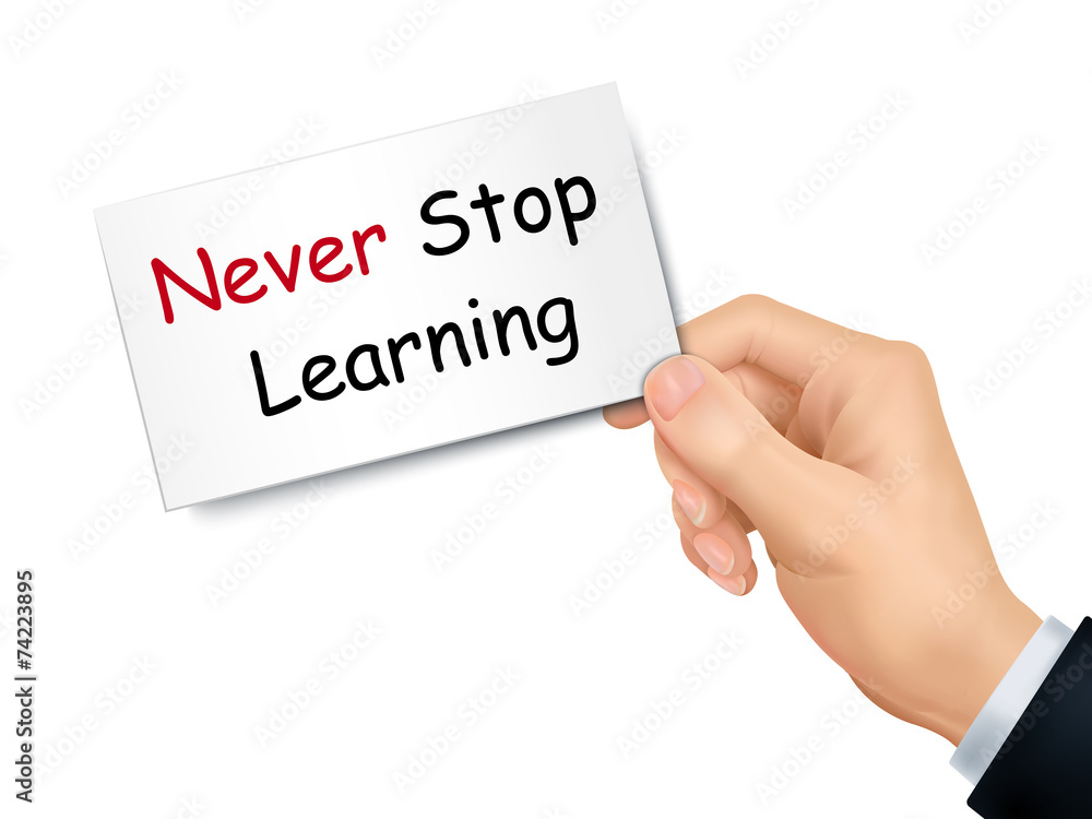 never stop learning card in hand never stop learning card in hand