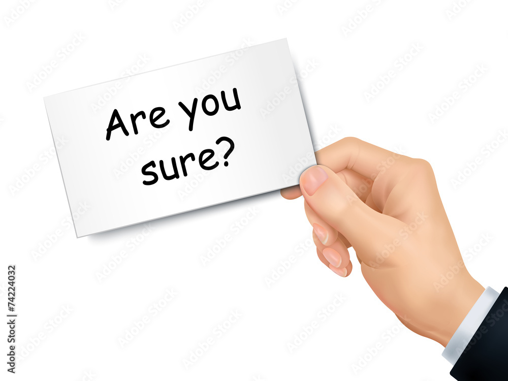are you sure card in hand are you sure card in hand
