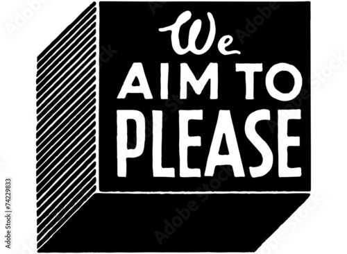 We Aim To Please