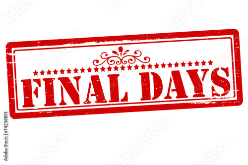 Final days