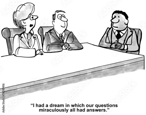 "I had a dream in which our questions... all had answers."