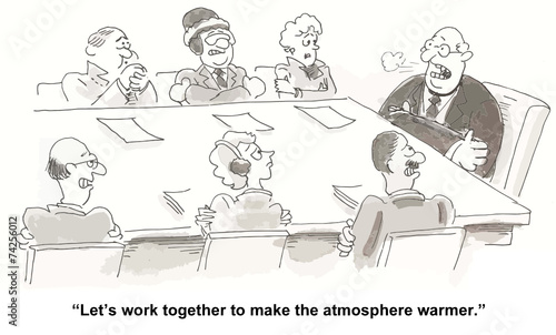 "Let's work together to make the atmosphere warmer."