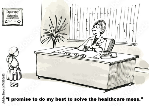 "I promise to do my best to solve the healthcare mess."