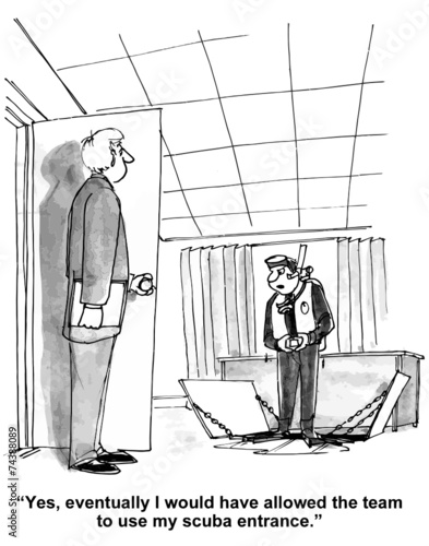 "... would have allowed the team to use my scuba entrance."