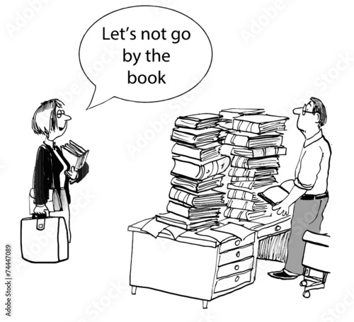 "Let's not go by the book."