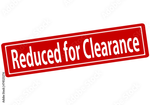 Reduced for clearance