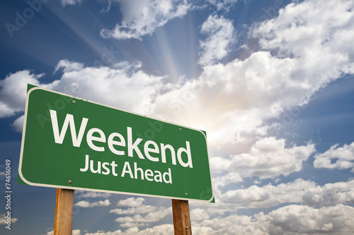 Weekend Just Ahead Green Road Sign photo