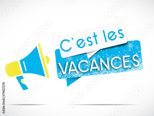 mégaphone : c'est les vacances