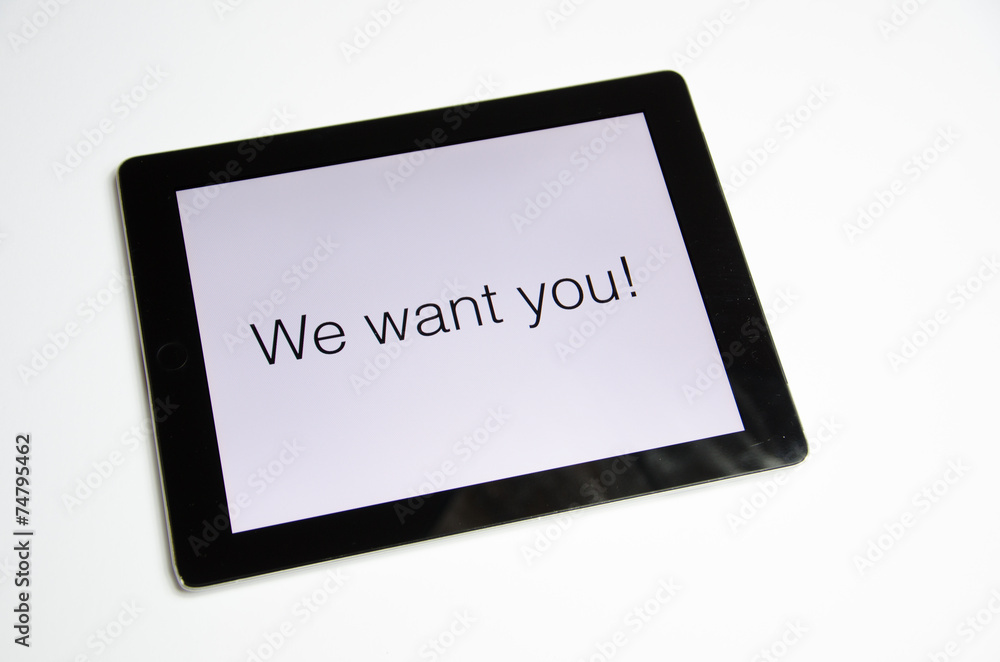 Fototapeta premium Text We want You auf Tablet