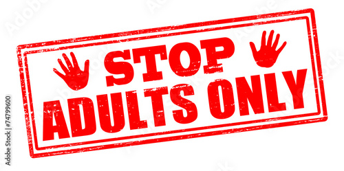 Stop adults only