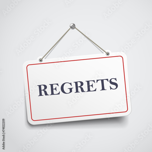 regrets hanging sign