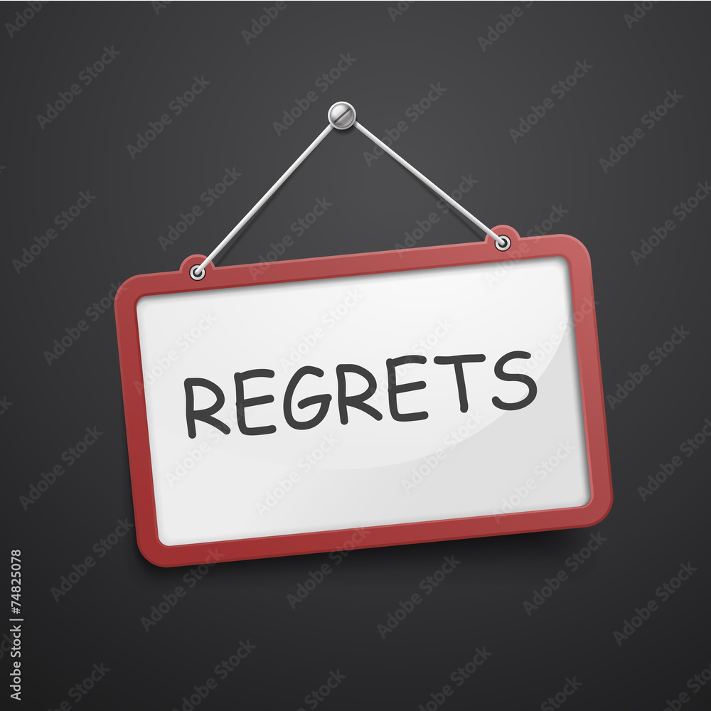 regrets hanging sign