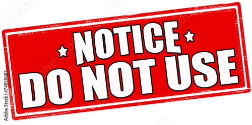 Notice do not use