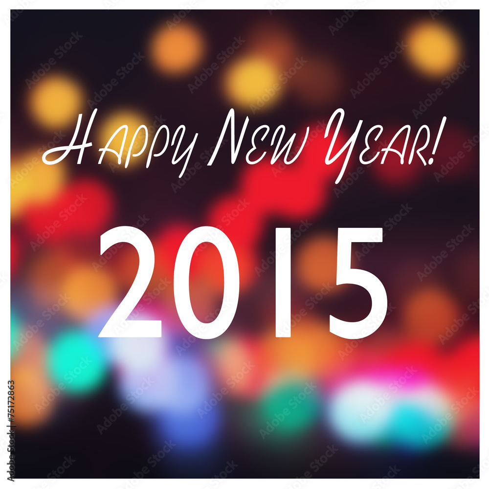 New year sign on blurred bokeh background. Happy New Year card