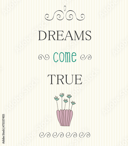 Typographic Background with Motivational Quotes  Dreams come