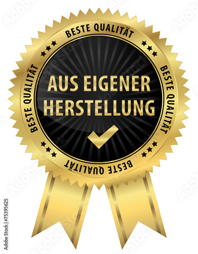 Aus eigener Herstellung - beste Qualität