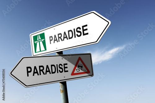 Paradise directions. Choice for easy way or hard way.