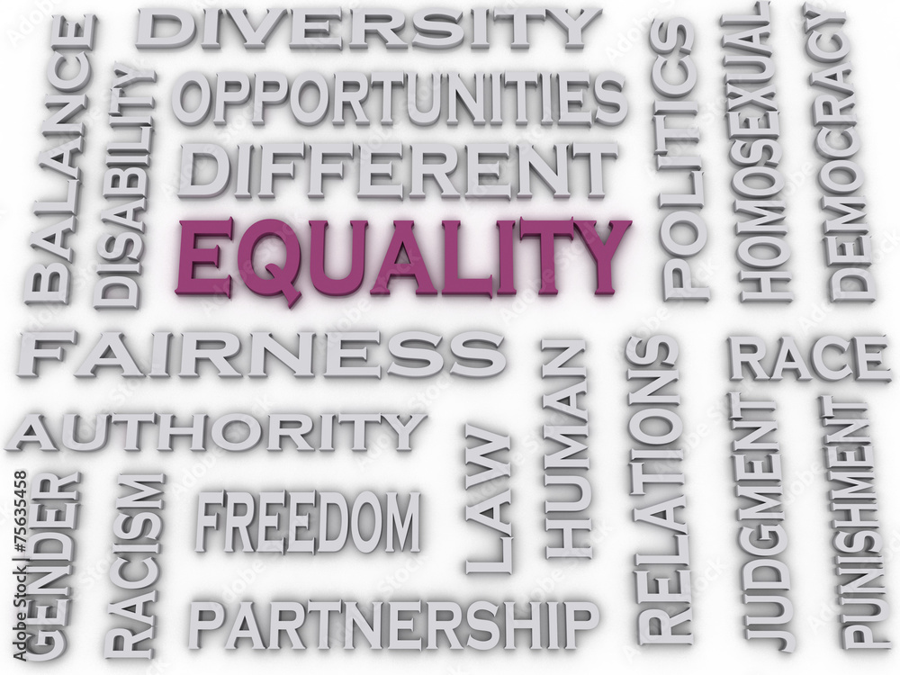 3d image Equality issues concept word cloud background