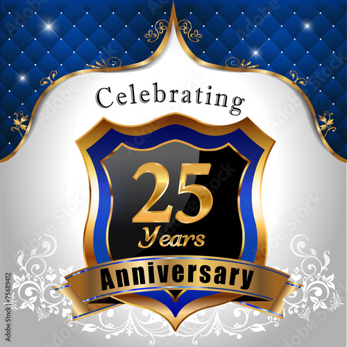 celebrating 25 years anniversary, sheild with royal emblem
